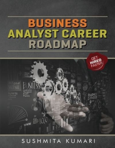 Cover for Sushmita Kumari · Business Analyst Career Raodmap (Book) (2017)