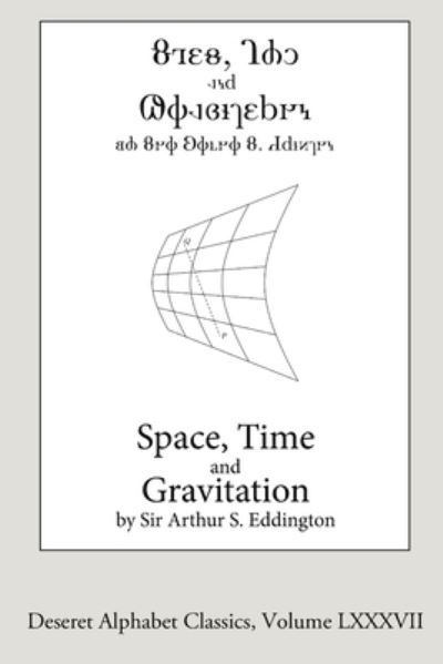 Cover for Arthur Stanley Eddington · Space, Time, and Gravitation (Bok) [Deseret Alphabet edition] (2022)