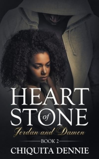 Cover for Chiquita Dennie · Heart of Stone Series Book 2 Jordan&amp;Damon (Paperback Book) (2020)