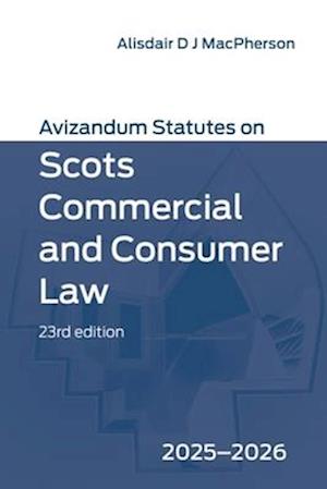 Cover for Avizandum Statutes on Scots Commercial and Consumer Law: 2025-2026, 23rd edition (Paperback Book) (2025)