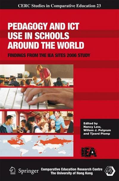 Cover for Nancy Law · Pedagogy and ICT Use in Schools around the World: Findings from the IEA SITES 2006 Study - CERC Studies in Comparative Education (Gebundenes Buch) [2008 edition] (2008)