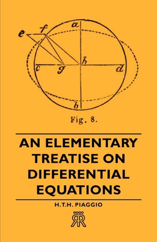 An Elementary Treatise on Differential Equations - H.t.h. Piaggio - Books - Barman Press - 9781406700275 - March 15, 2007