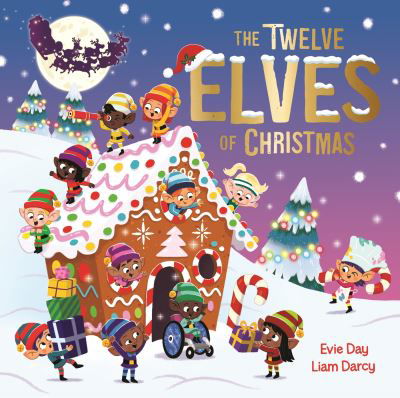 Cover for Evie Day · The Twelve Elves of Christmas: A laugh-out-loud singalong festive gift (Paperback Bog) (2023)