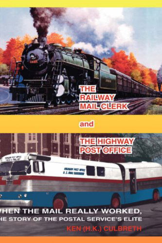 Cover for Kennith Culbreth · The Railway Mail Clerk and the Highway Office (Hardcover Book) (2007)