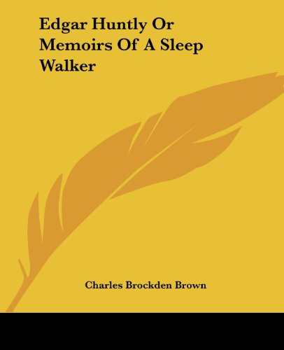 Cover for Charles Brockden Brown · Edgar Huntly or Memoirs of a Sleep Walker (Paperback Book) (2004)