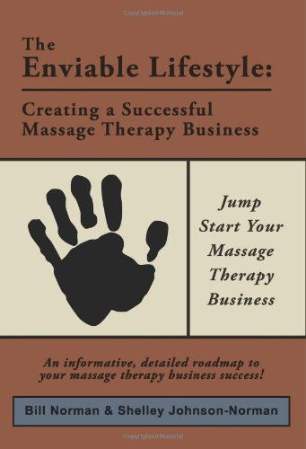 Cover for Shelley Johnson · The Enviable Lifestyle: Creating a Successful Massage Therapy Business (Pocketbok) (2008)