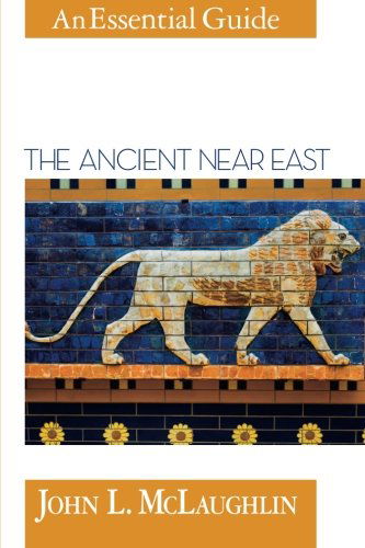 Cover for John Mclaughlin · The Ancient Near East (Paperback Book) (2012)