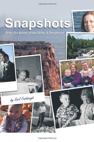 Cover for Earl Fashbaugh · Snapshots: Sixty-six Books of the Bible: a Devotional (Paperback Book) (2011)
