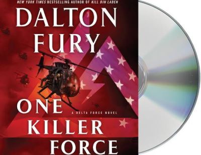 Cover for Dalton Fury · One Killer Force A Delta Force Novel (CD) (2016)