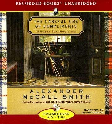 Cover for Alexander Mccall Smith · The Careful Use of Compliments (Isabel Dalhousie Mysteries) (Audiobook (CD)) (2007)