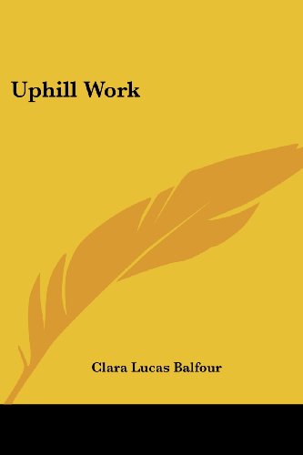 Cover for Clara Lucas Balfour · Uphill Work (Paperback Book) (2007)