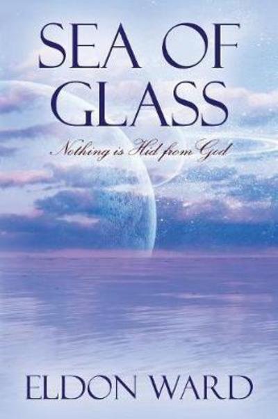 Cover for Eldon Ward · Sea of Glass (Paperback Book) (2017)