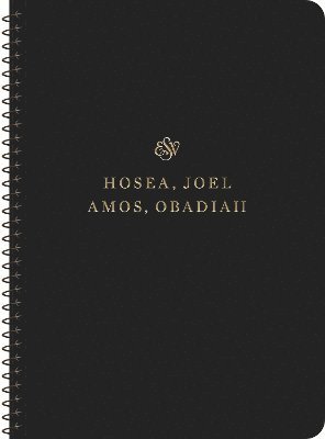 ESV Scripture Journal, Spiral-Bound Edition: Hosea, Joel, Amos, and Obadiah (Paperback) (Pocketbok) (2024)