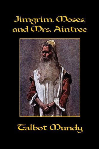 Cover for Talbot Mundy · Jimgrim, Moses, and Mrs. Aintree (Gebundenes Buch) (2024)