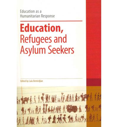 Cover for Lala Demirdjian · Education, Refugees and Asylum Seekers - Education As a Humanitarian Response (Paperback Book) (2012)