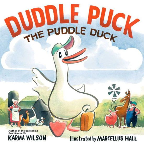 Cover for Karma Wilson · Duddle Puck: the Puddle Duck (Hardcover Book) (2015)
