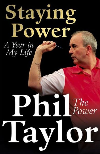 Cover for Phil Taylor · Staying Power: A Year In My Life (Paperback Book) (2015)