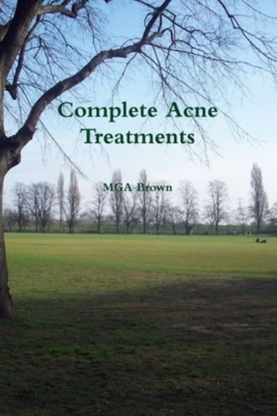 Cover for Mga Brown · Complete Acne Treatments (Pocketbok) (2011)