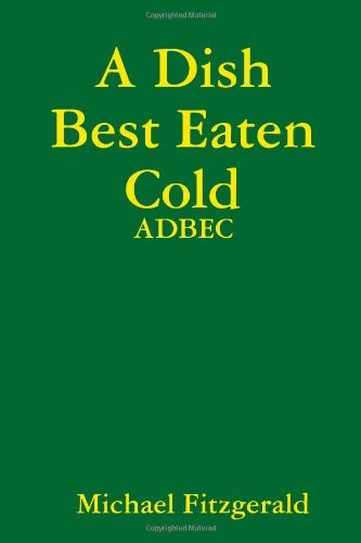Cover for Michael Fitzgerald · A Dish Best Eaten Cold (Paperback Bog) (2011)
