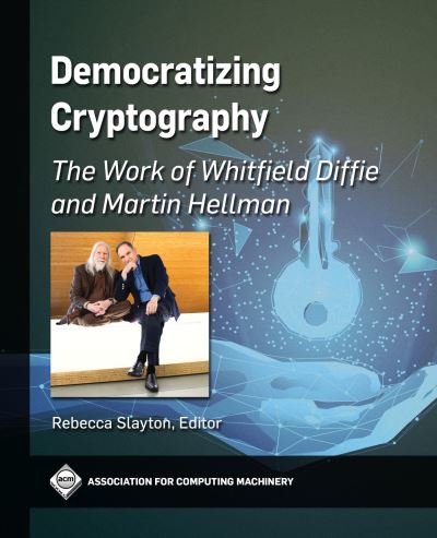 Cover for Rebecca Slayton · Democratizing Cryptography (Book) (2022)