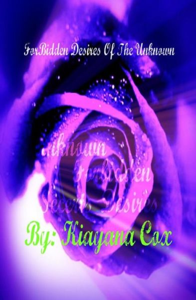 Cover for Kiayana Cox · Forbidden Desires Of The Unknown (Pocketbok) (2010)