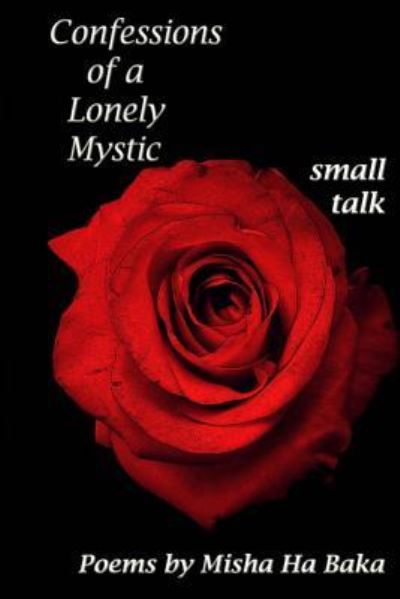 Cover for Misha Ha Baka · Confessions of a Lonely Mystic small talk (Paperback Book) (2017)