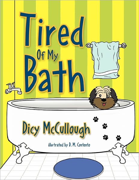 Cover for Dicy Mccullough · Tired of My Bath (Paperback Book) (2010)