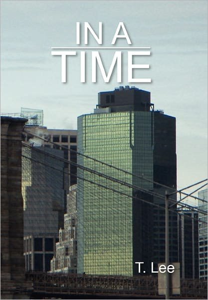 Cover for T Lee · In a Time (Hardcover bog) (2011)