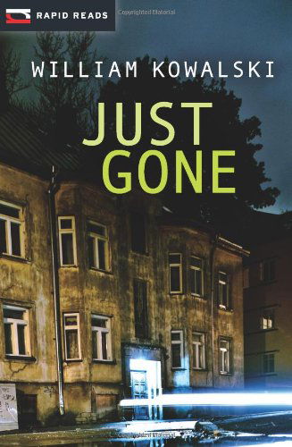 Just Gone (Rapid Reads) - William Kowalski - Książki - Raven Books - 9781459803275 - 1 września 2013