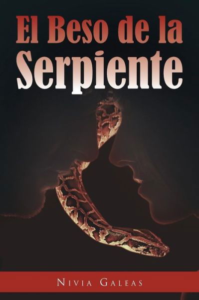 Cover for Nivia Galeas · El Beso De La Serpiente (Paperback Book) [Spanish edition] (2012)