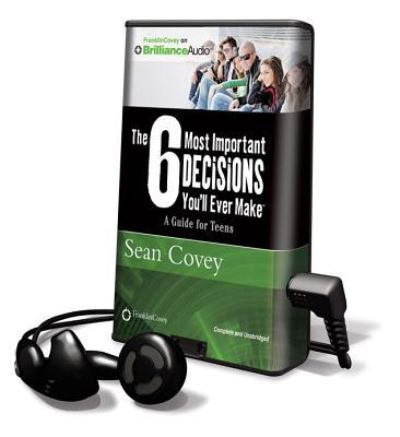 The 6 Most Important Decisions You'll Ever Make - Sean Covey - Other - Brilliance Audio - 9781469208275 - April 1, 2012