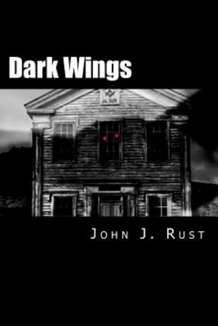 Mr. John J. Rust · Dark Wings (Pocketbok) (2012)