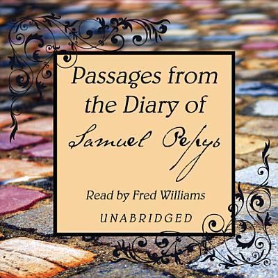 Passages from the Diary of Samuel Pepys - Samuel Pepys - Music - Blackstone Audio Inc - 9781470888275 - June 1, 2013