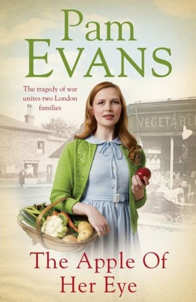 Cover for Pamela Evans · The Apple of her Eye: The tragedy of war unites two London families (Taschenbuch) (2015)