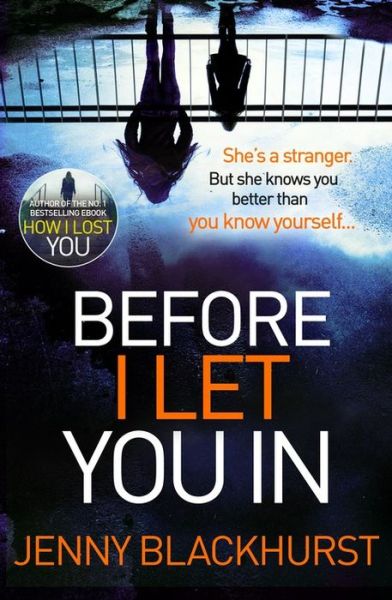 Cover for Jenny Blackhurst · Before I Let You In: Thrilling psychological suspense from No.1 bestseller (Paperback Book) (2016)