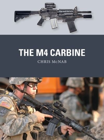 Cover for Chris McNab · The M4 Carbine - Weapon (Paperback Bog) (2021)