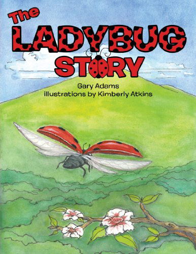 Cover for Gary Adams · The Ladybug Story (Paperback Book) (2012)