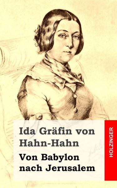 Cover for Ida Gräfin Von Hahn-hahn · Von Babylon Nach Jerusalem (Taschenbuch) [German edition] (2013)