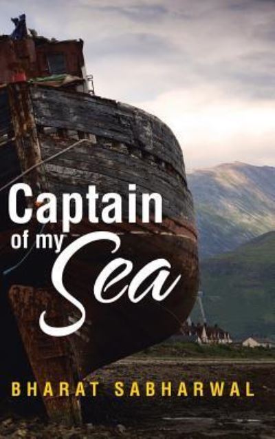 Cover for Bharat Sabharwal · Captain of my Sea (Hardcover Book) (2017)