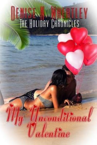 Cover for Denise N Wheatley · My Unconditional Valentine (Paperback Book) (2019)