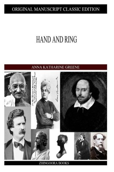 Hand and Ring - Anna Katharine Green - Bücher - Createspace - 9781490422275 - 14. Juni 2013