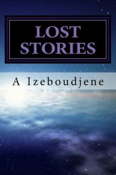 Cover for A Izeboudjene · Lost Stories (Paperback Book) (2013)