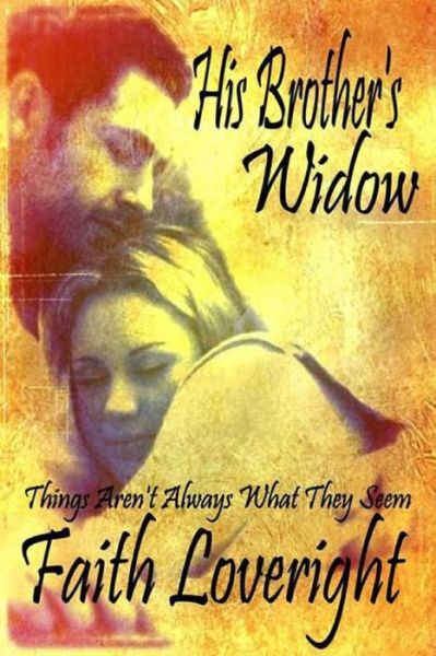 Cover for Faith Loveright · His Brother's Widow (Paperback Book) (2013)