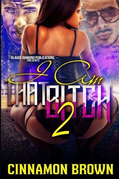 Cover for Cinnamon Brown · I Am That Bitch 2 (Paperback Book) (2014)
