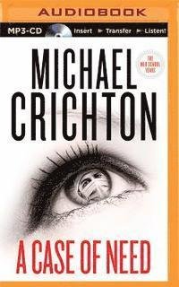 Cover for Michael Crichton · A Case of Need (MP3-CD) (2015)