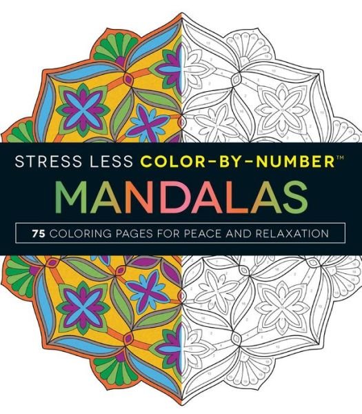 Cover for Adams Media · Stress Less Color-By-Number Mandalas: 75 Coloring Pages for Peace and Relaxation - Stress Less Coloring (Paperback Bog) (2017)