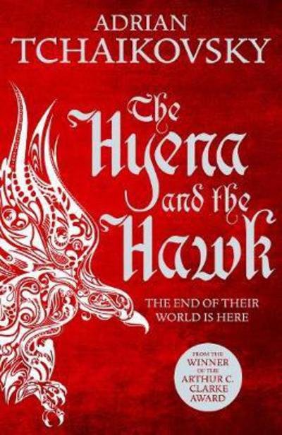 Cover for Adrian Tchaikovsky · The Hyena and the Hawk - Echoes of the Fall (Taschenbuch) [Air Iri OME edition] (2018)