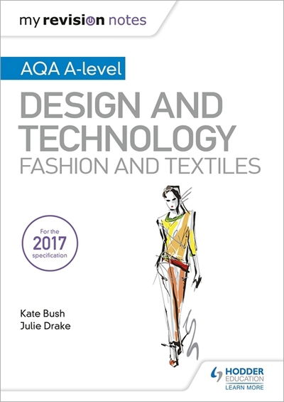 My Revision Notes: AQA A-Level Design and Technology: Fashion and Textiles - Kate Bush - Boeken - Hodder Education - 9781510449275 - 29 maart 2019