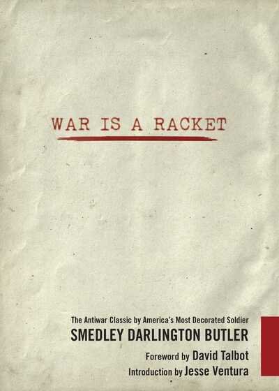 Cover for David Talbot · War Is a Racket The Antiwar Classic by America's Most Decorated Soldier (Bok) (2016)