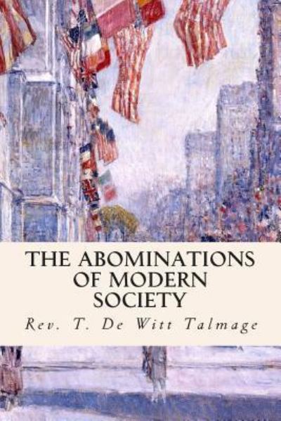 Cover for Rev T De Witt Talmage · The Abominations of Modern Society (Paperback Book) (2015)